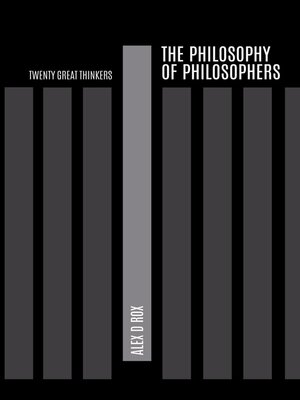 cover image of The Philosophy of Philosophers – Twenty Great Thinkers